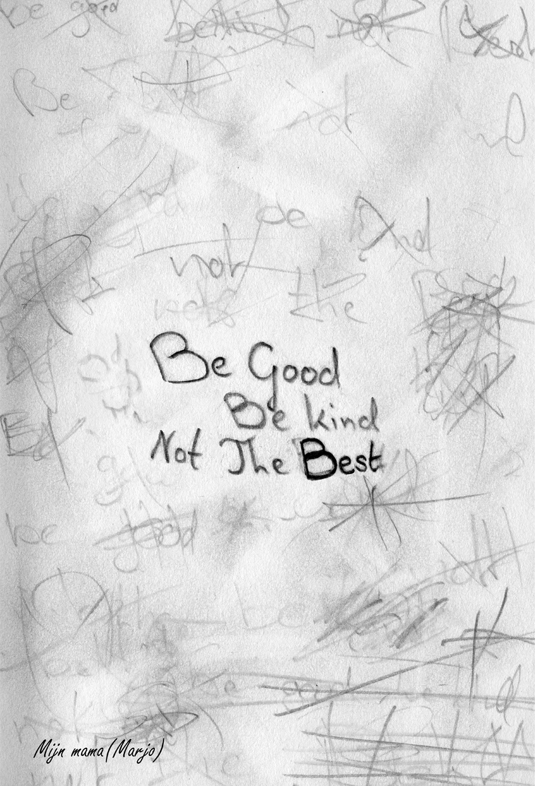 Be Good. Be Kind. Not the Best. Poster